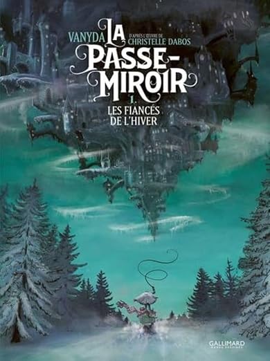 La Passe-Miroir: Les Fiancés de l'hiver